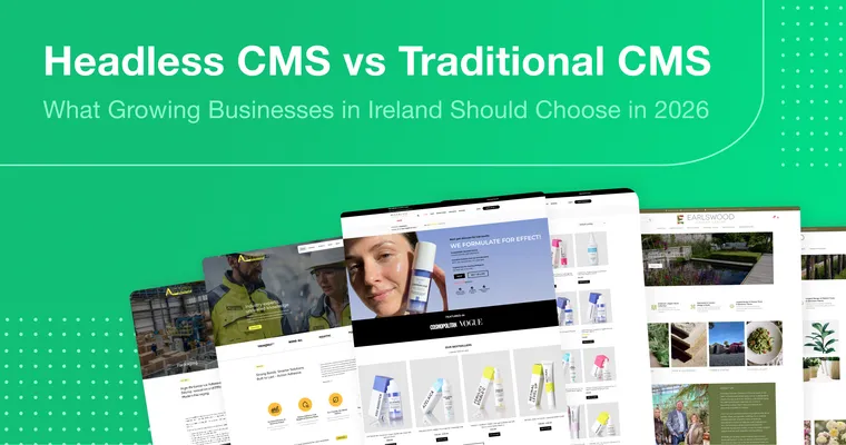 2Cubed_Blog_Headless CMS vs Traditional CMS Headless CMS vs Traditional CMS comparison graphic for growing businesses in Ireland in 2026, shown on a green background with client website homepage examples.